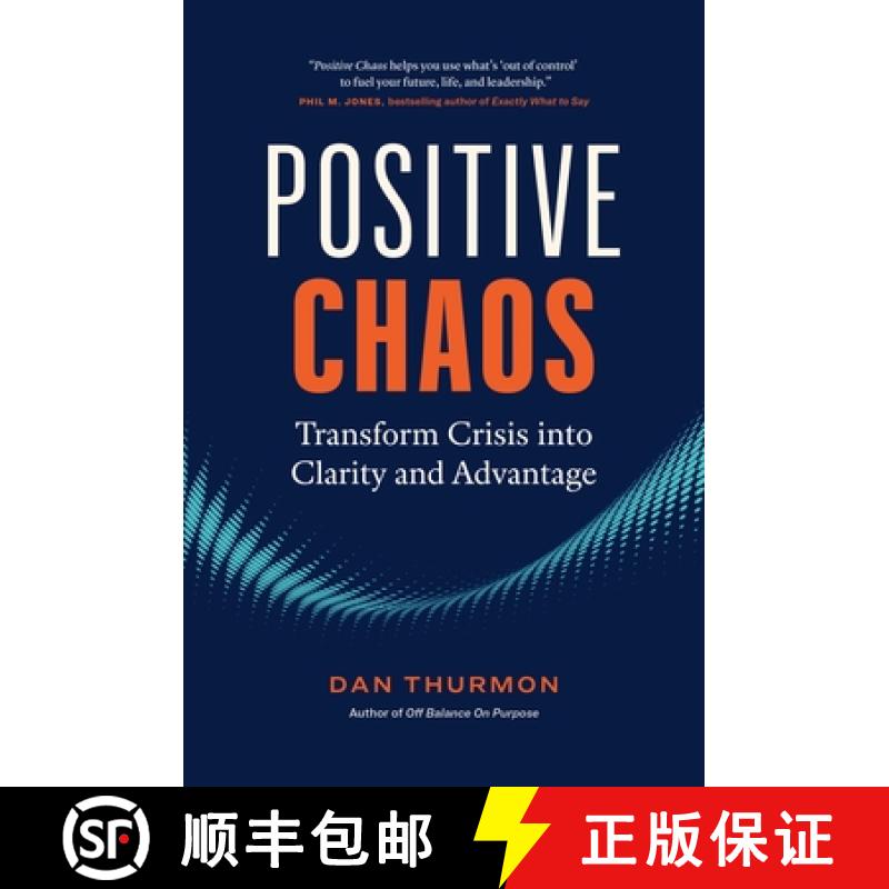 【3-4周达】Positive Chaos: Transform Crisis Into Clarity and Advantage [9781774582886]