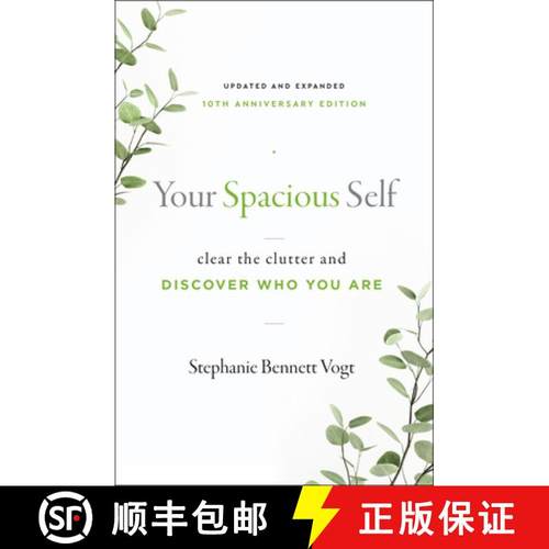 【3-4周达】Your Spacious Self: Clear the Clutter and Discover Who You Are (Updated and Expanded 10th ... [9781950253418]