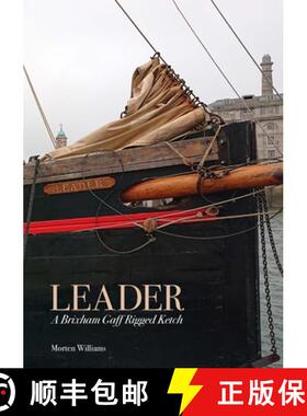 预订 Leader: A Brixham Gaff Rigged Ketch [9781300758129]