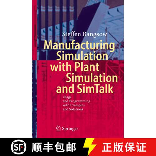 【3-4周达】精装 Manufacturing Simulation with Plant Simulation and Simtalk: Usage and Programming wit... [9783642050732]
