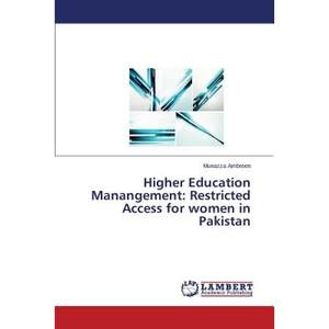 【4周达】Higher Education Manangement: Restricted Access for Women in Pakistan[9783659588631]