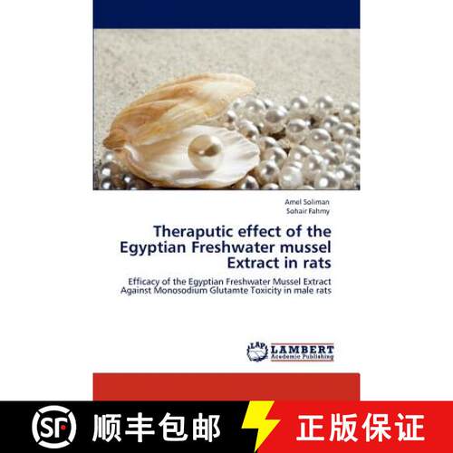 预订 Theraputic effect of the Egyptian Freshwater mussel Extract in rats [9783659112959]