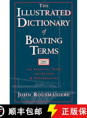 【3-4周达】The Illustrated Dictionary of Boating Terms: 2000 Essential Terms for Sailors and Powerboa... [9780393339185]