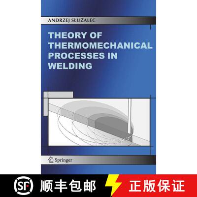 【3-4周达】Theory of Thermomechanical Processes in Welding [9781402029905]