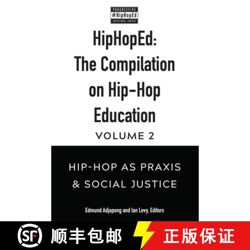 预订 Hip-HopEd: The Compilation on Hip-Hop Education: Volume 2: Hip-Hop as Education & Knowledge of Self [9781433174919]