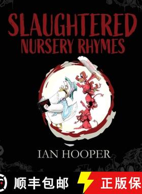 预订 Slaughtered Nursery Rhymes: For Grown-Ups [9781922670168]