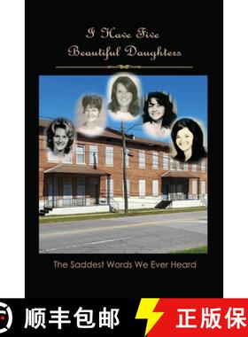 预订 I Have Five Beautiful Daughters: The Saddest Words We Ever Heard [9781685372286]