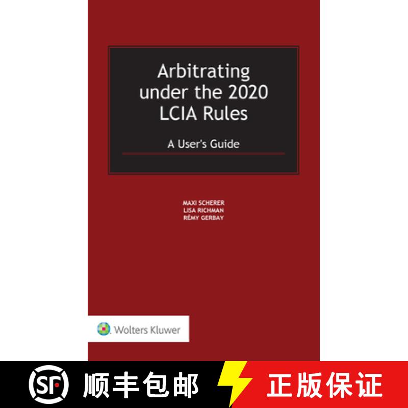 【2-3周达】Arbitrating under the 2020 LCIA Rules: A User's Guide [9789403533735]