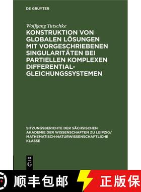 预订 Konstruktion von globalen Loesungen mit vorgeschriebenen Singularitaten bei partiellen komplexen... [9783112499771]