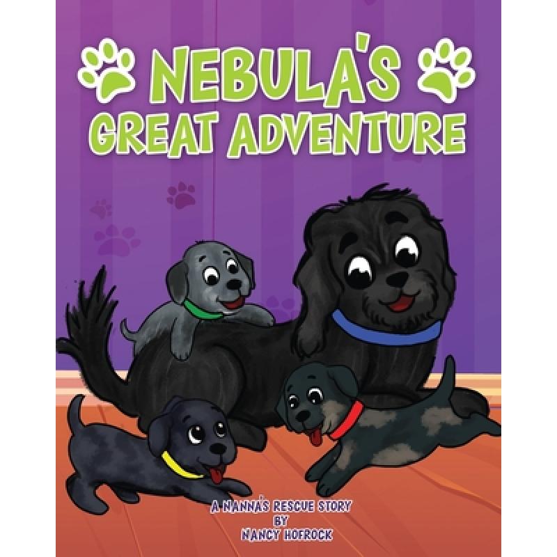 【4周达】Nebula's Great Adventure: A Nanna's Rescue Story[9781737990314]