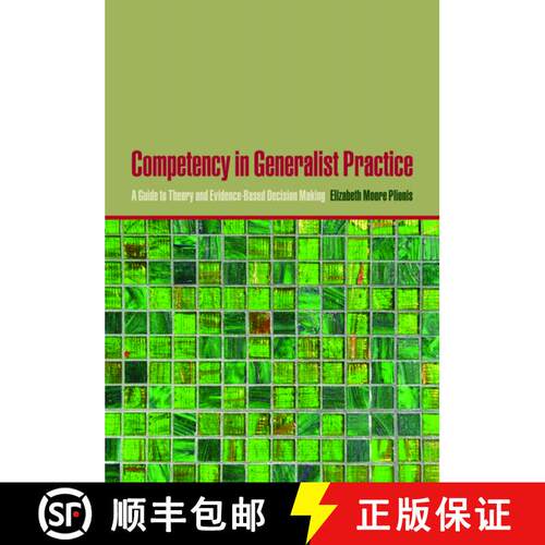 【3-4周达】精装 Competency in Generalist Practice: A Guide to Theory and Evidence-Based Decision Making [9780195177992]