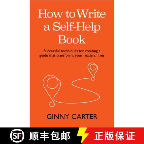 【3-4周达】How to Write a Self-Help Book : Successful techniques for creating a guide that transforms... [9781788605595]