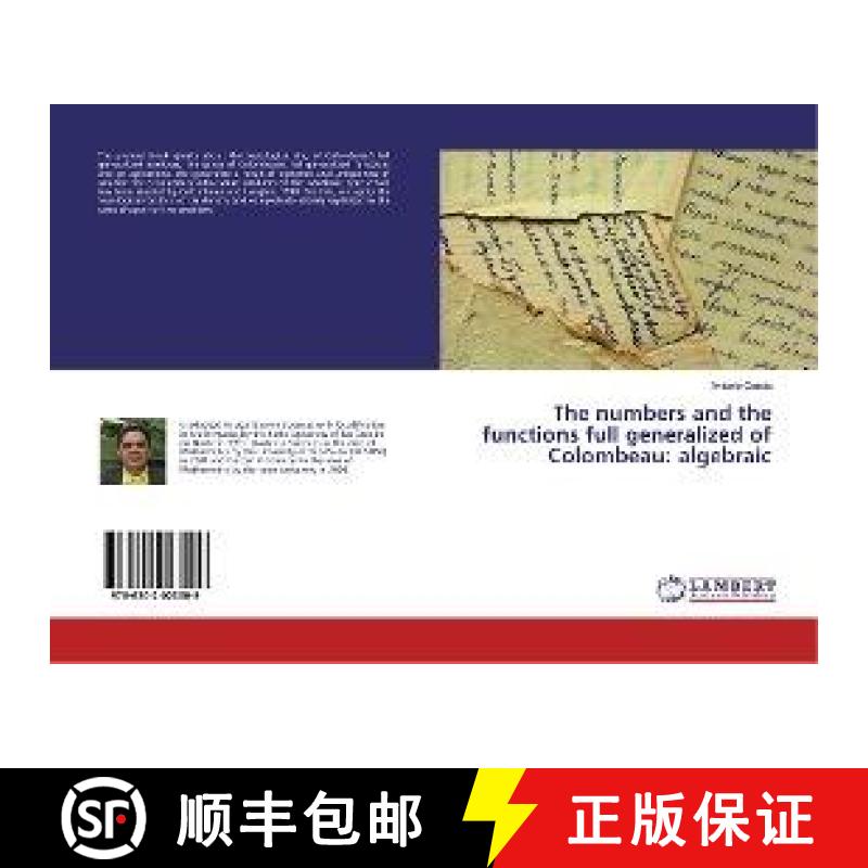 预订 The numbers and the functions full generalized of Colombeau: algebraic [9786202023009]