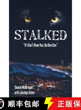 【3-4周达】Stalked: If I Can't Have You, No One Can [9781480878402]