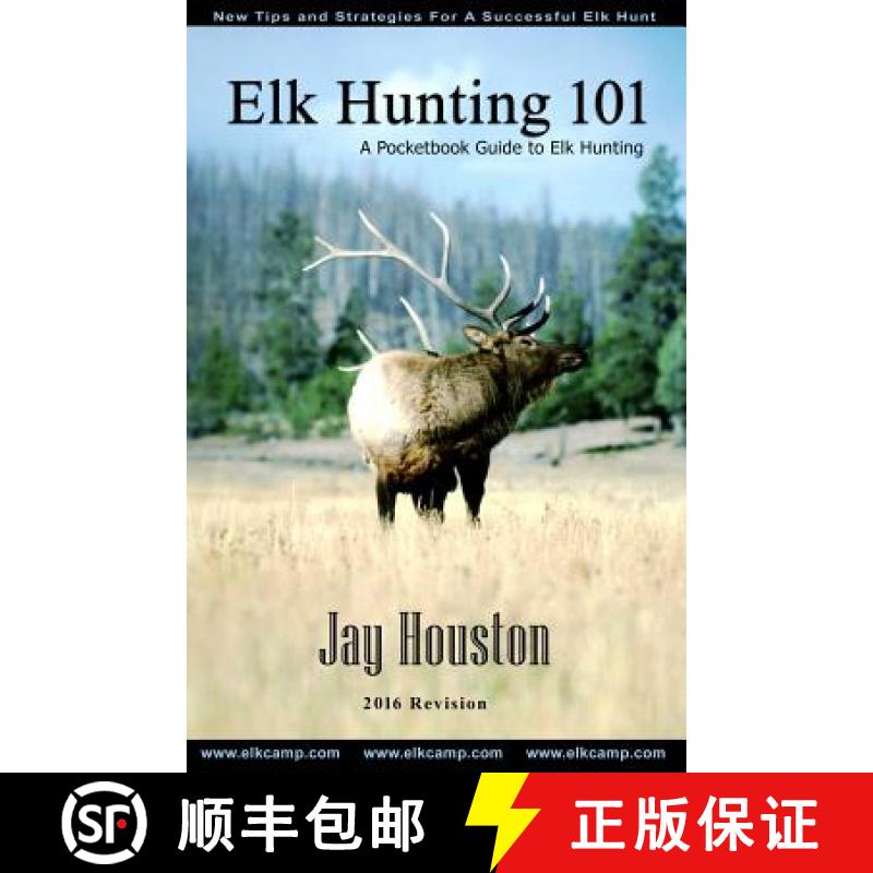【3-4周达】Elk Hunting 101: A Pocketbook Guide to Elk Hunting [9780975931905]
