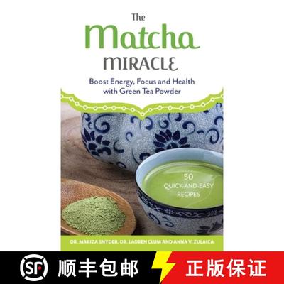 【3-4周达】The Matcha Miracle: Boost Energy, Focus and Health with Green Tea Powder [9781612434865]