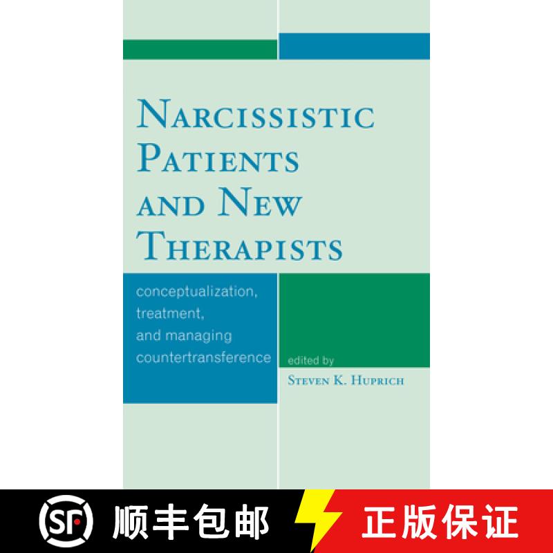【3-4周达】Narcissistic Patients and New Therapists : Conceptualization, Treatment, and Managing Coun... [9780765705624]