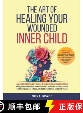 【3-4周达】Title: The Art Of Healing Your Wounded Inner Child: An Empowering CBT Skills & EMDR Therap... [9798992854206]