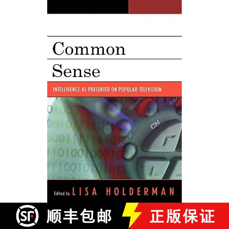 【3-4周达】Common Sense : Intelligence as Presented on Popular Television [9780739115213]