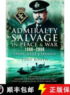 【3-4周达】Admiralty Salvage in Peace and War 1906-2006: 'Grope, Grub and Tremble' [9781848848931]