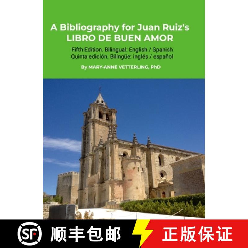 【2-3周达】A Bibliography for Juan Ruiz's LIBRO DE BUEN AMOR, Fifth Edition: Fifth Edition. Bilingual... [9781300709596]