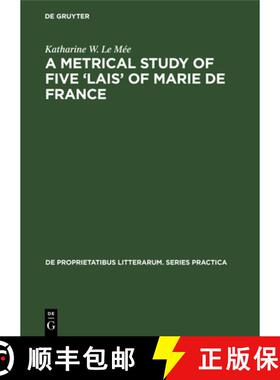 【3-4周达】A metrical study of five 'lais' of Marie de France [9789027978066]