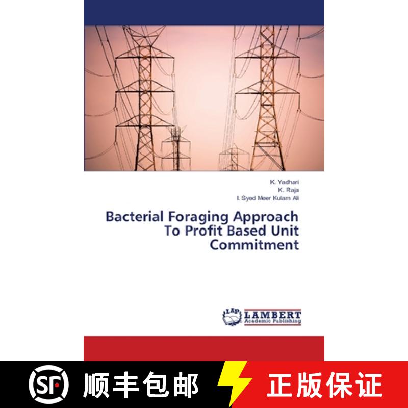 预订 Bacterial Foraging Approach To Profit Based Unit Commitment [9783659475184]