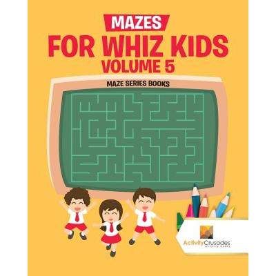 【4周达】Mazes for Whiz Kids Volume 5 : Maze Series Books [9780228218890]