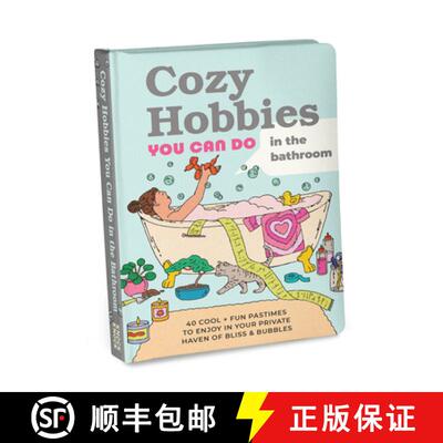 【3-4周达】精装 Cozy Hobbies You Can Do in the Bathroom: 40 Cool & Fun Pastimes to Enjoy in Your Priv... [9781683494621]