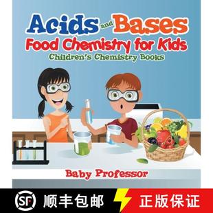 【3-4周达】Acids and Bases - Food Chemistry for Kids | Children's Chemistry Books [9781541904644]