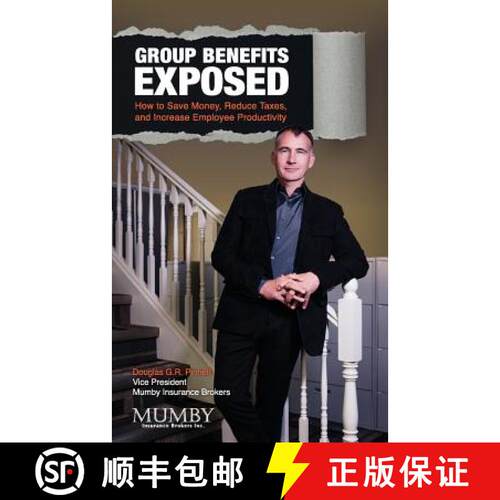【3-4周达】Group Benefits Exposed: How to Save Money, Reduce Taxes, and Increase Employee Productivity [9780692561850]