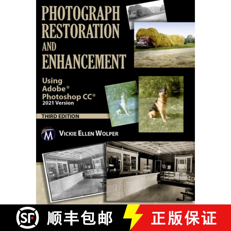 【3-4周达】Photograph Restoration and Enhancement: Using Adobe Photoshop CC 2021 Version [9781683925989]