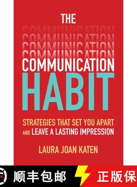 【3-4周达】The Communication Habit: Strategies That Set You Apart and Leave a Lasting Impression [9781260459166]