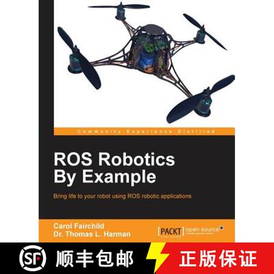预订 ROS Robotics By Example: This is an easy-to-follow guide with hands-on examples of ROS robots, b... [9781782175193]