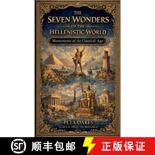 【3-4周达】The Seven Wonders of the Hellenistic World: Monuments of the Classical Age [9781764367561]
