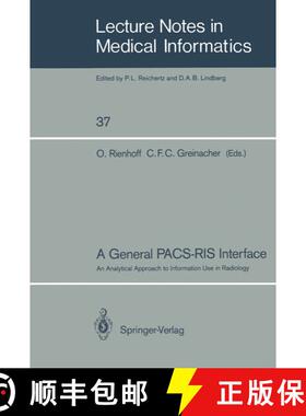 【3-4周达】A General PACS-RIS Interface : An Analytical Approach to Information Use in Radiology [9783540504443]