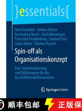 【3-4周达】Spin-off als Organisationskonzept : Eine Systematisierung und Fallbeispiele für die Gesch... [9783658285234]