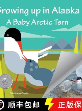 预订 Growing up in Alaska: A Baby Arctic Tern [9781888215762]