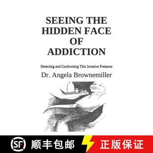 This 3周达 Hidden the Confronting Invasive and Seeing Detecting Addiction 9781937951122 Presence Face
