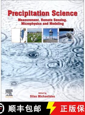 【3-4周达】Precipitation Science: Measurement, Remote Sensing, Microphysics and Modeling [9780128229736]