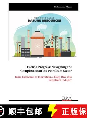 预订 Fueling Progress: Navigating the Complexities of the Petroleum Sector [9789999316293]