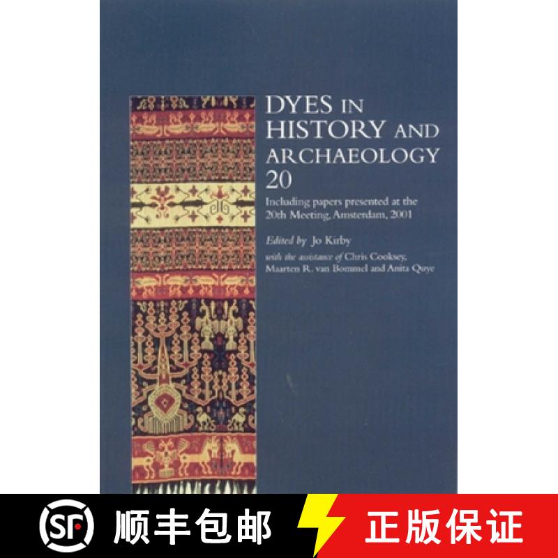 【2-3周达】Dyes in History and Archaeology, Volume 20: Including Papers Presented at the 20th Meeting... [9781873132296]