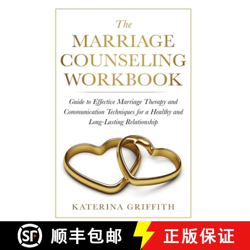 预订 The Marriage Counseling Workbook: Guide to Effective Marriage Therapy and Communication Techniqu... [9781471721618]