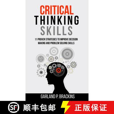 【3-4周达】Critical Thinking Skills: 11 Proven Strategies To Improve Decision Making And Problem Solv... [9781702916264]