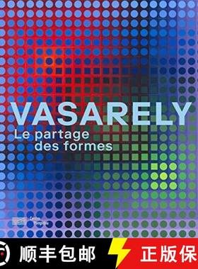 Vasarely : le partage des formes [9782844268396]
