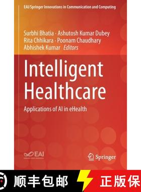 【3-4周达】Intelligent Healthcare : Applications of AI in eHealth [9783030670535]