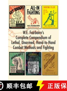 【3-4周达】W.E. Fairbairn's Complete Compendium of Lethal, Unarmed, Hand-to-Hand Combat Methods and F... [9781783317059]