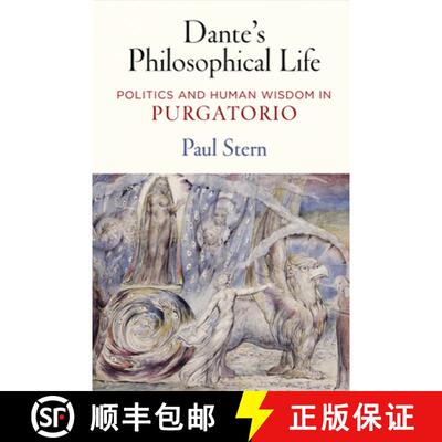 【3-4周达】精装 Dante`s Philosophical Life – Politics and Human Wisdom in Purgatorio [9780812250114]