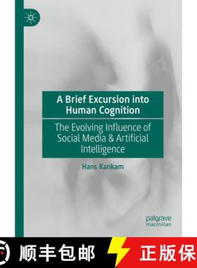 【3-4周达】A Brief Excursion Into Human Cognition: The Evolving Influence of Social Media & Artificia... [9783031897511]