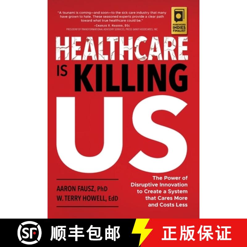 【3-4周达】Healthcare is Killing Us: The Power of Disruptive Innovation to Create a System that Cares... [9781733932516]